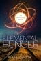 [Elemental 02] • Elemental Hunger · an Elemental Magic Novel (Volume 2)